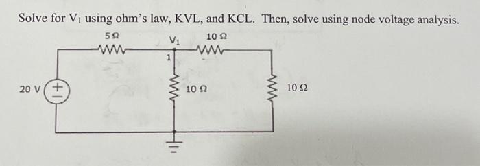 Solved Solve For V Using Ohm S Law Kvl And Kcl Then Chegg