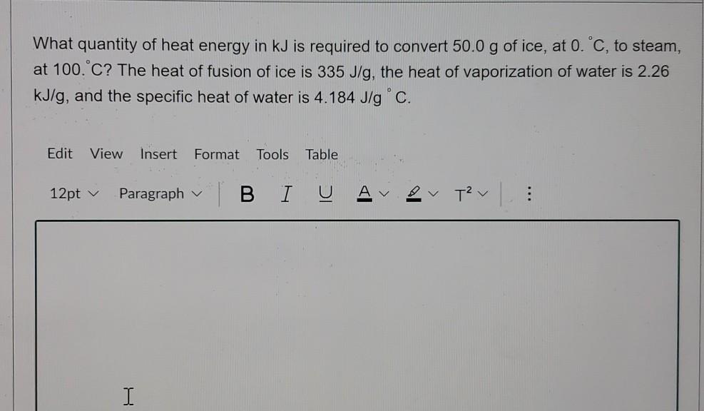 Solved What Quantity Of Heat Energy In Kj Is Required To Chegg