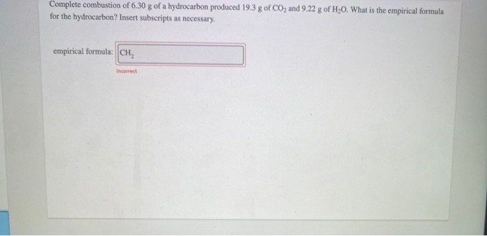 Solved Complete Combustion Of 6 30 G Of A Hydrocarbon Chegg