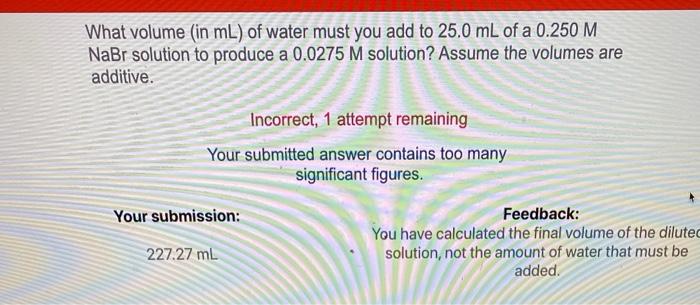 Solved What Volume In Ml Of Water Must You Add To Ml Chegg