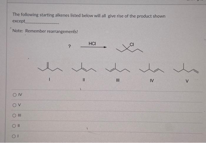 Solved The Following Starting Alkenes Listed Below Will All Chegg