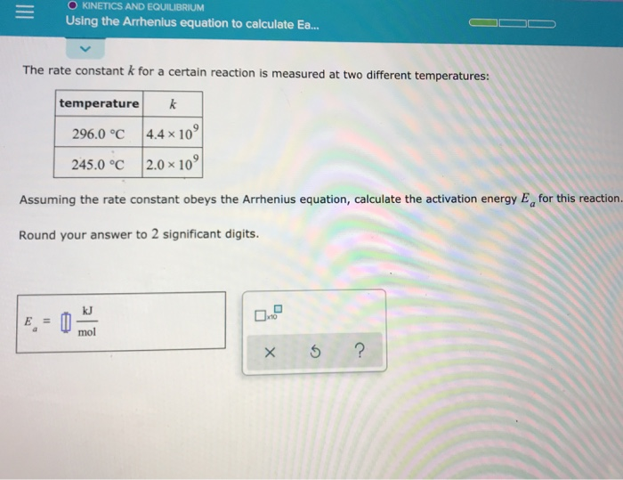 Solved O KINETICS AND EQUILIBRIUM Using The Arrhenius Chegg