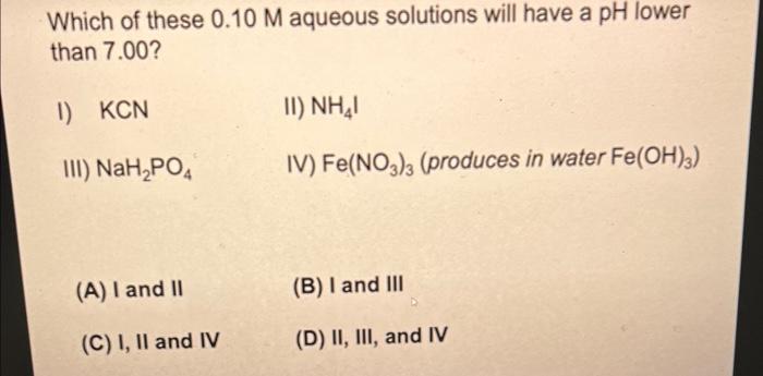 Solved Which Of These M Aqueous Solutions Will Have A Ph Chegg