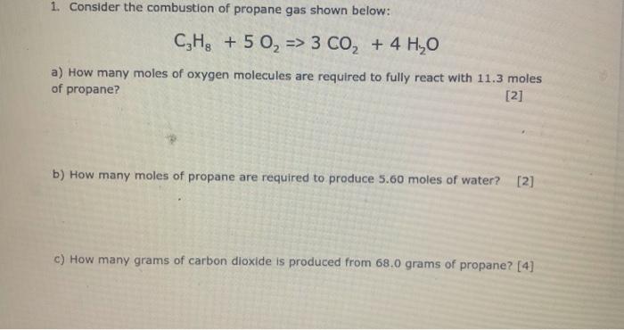 Solved Consider The Combustion Of Propane Gas Shown Chegg