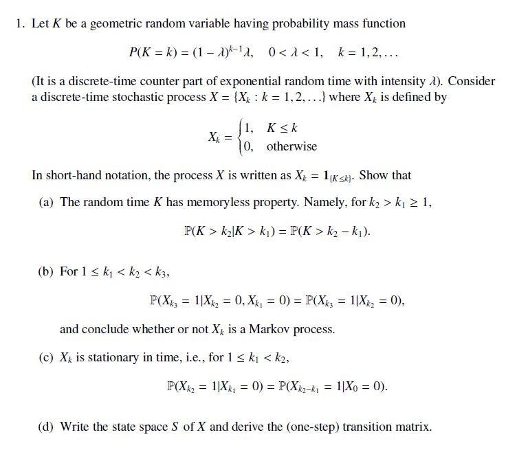 Solved Let K Be A Geometric Random Variable Having Chegg