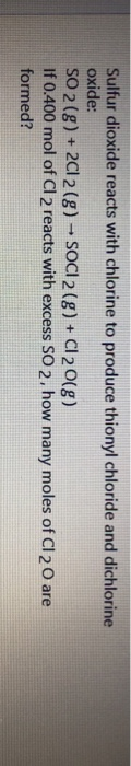 Solved Sulfur Dioxide Reacts With Chlorine To Produce Chegg