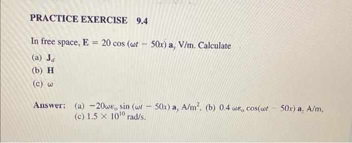 Solved In free space E 20cos ωt50x ay V m Calculate a Chegg