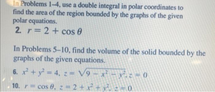 Solved In Problems Use A Double Integral In Polar Chegg