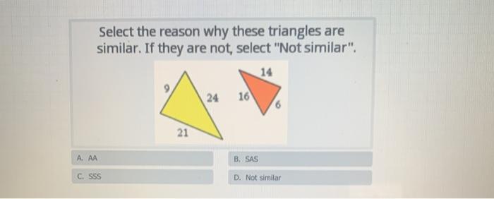 Solved Select The Reason Why These Triangles Are Similar If Chegg