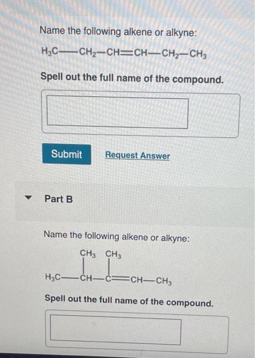 Solved Name The Following Alkene Or Alkyne Chegg