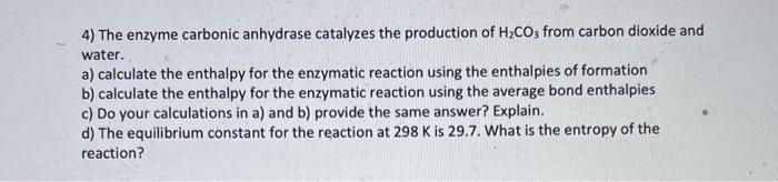 Solved The Enzyme Carbonic Anhydrase Catalyzes The Chegg