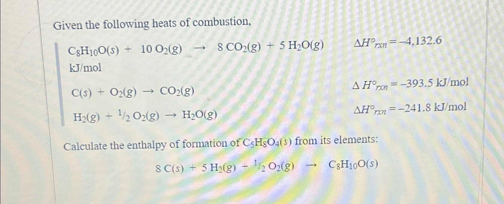 Solved Given The Following Heats Of Chegg