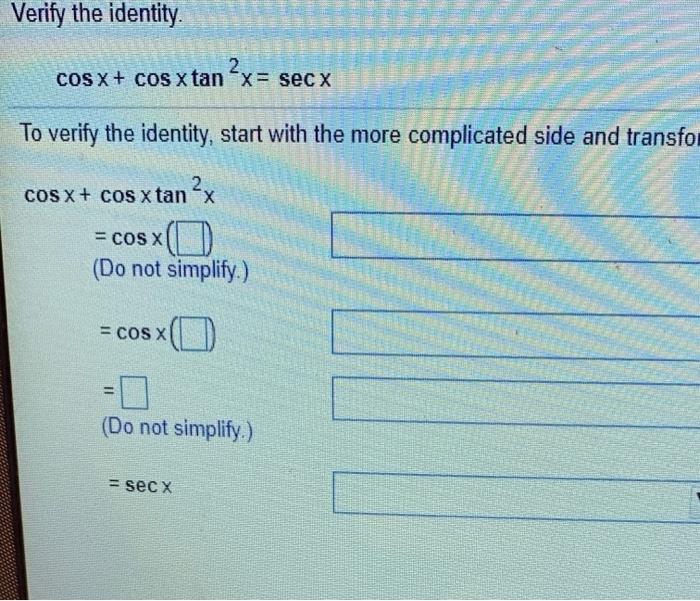 Solved Verify The Identity Cos X Cos X Tan X Secx To Chegg