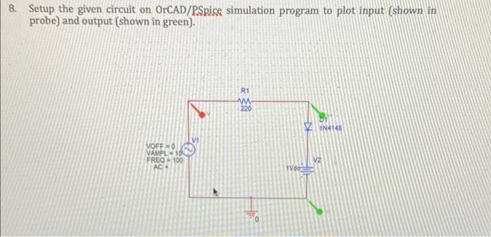 Solved 8 Setup The Given Circuit On OrCAD PSpice Simulation Chegg