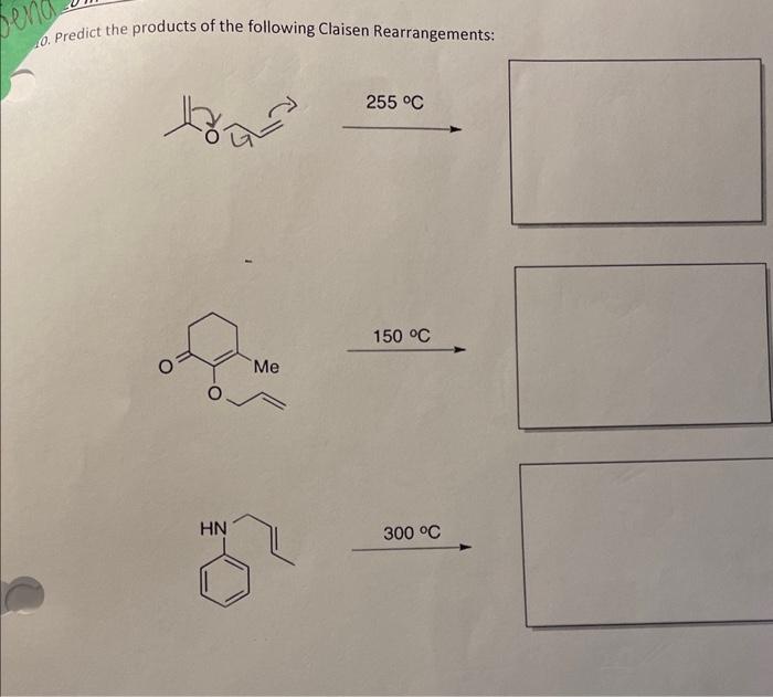 Solved 10 Predict The Products Of The Following Claisen Chegg