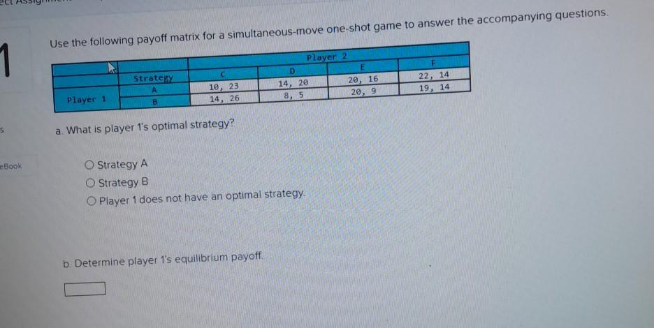 Solved Use The Following Payoff Matrix For A Chegg