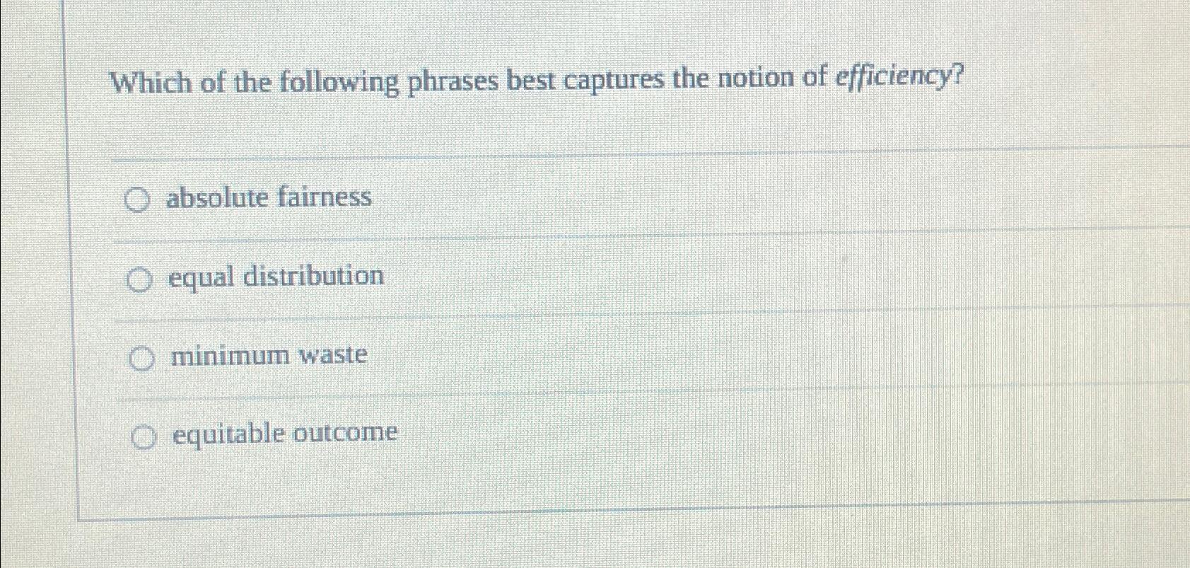 Solved Which Of The Following Phrases Best Captures The Chegg