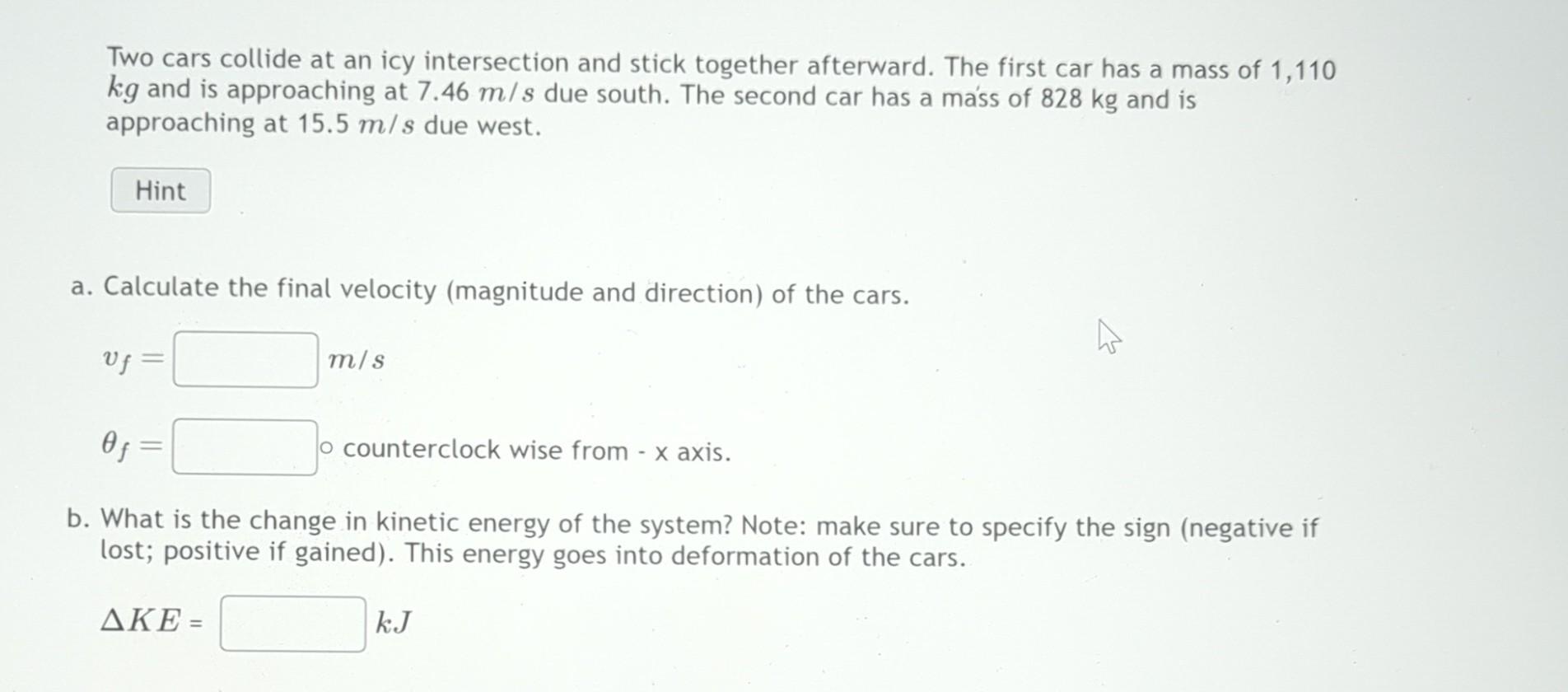 Solved Two Cars Collide At An Icy Intersection And Stick Chegg