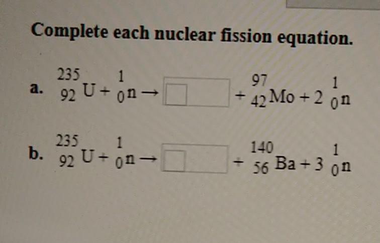 Solved Complete Each Nuclear Fission Equation A Chegg