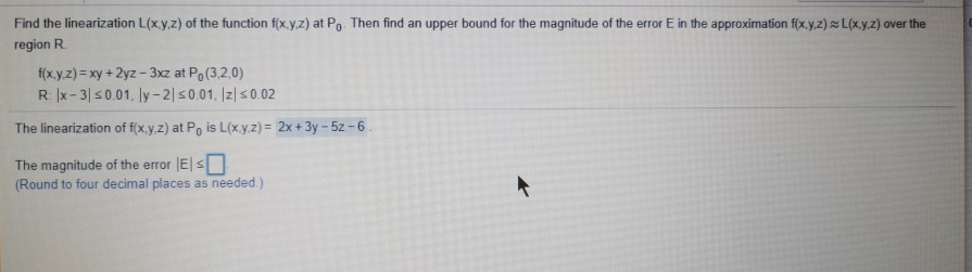 Solved Find The Linearization L X Y Z Of The Function Chegg