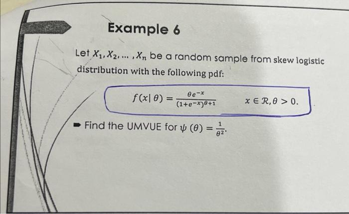 Example 6 Let X₁ X2 Xn be a random sample from Chegg