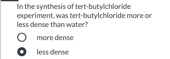 Solved In The Synthesis Of Tert Butylchloride Experiment Chegg