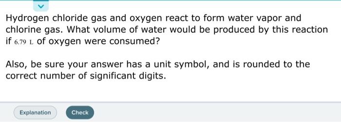 Solved Hydrogen Chloride Gas And Oxygen React To Form Water Chegg