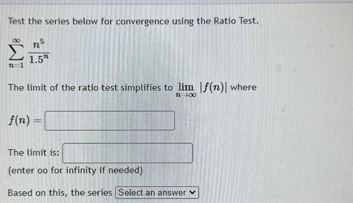 Solved Test The Series Below For Convergence Using The Ratio Chegg