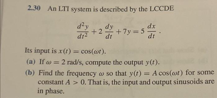 Solved 2 30 An LTI system is described by the LCCDE d²y dy Chegg