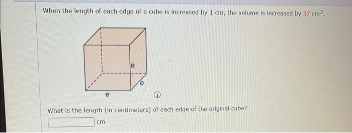 Solved When The Length Of Each Edge Of A Cube Is Increased Chegg