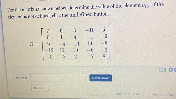 Solved For The Matrix B Shown Below Determine The Value