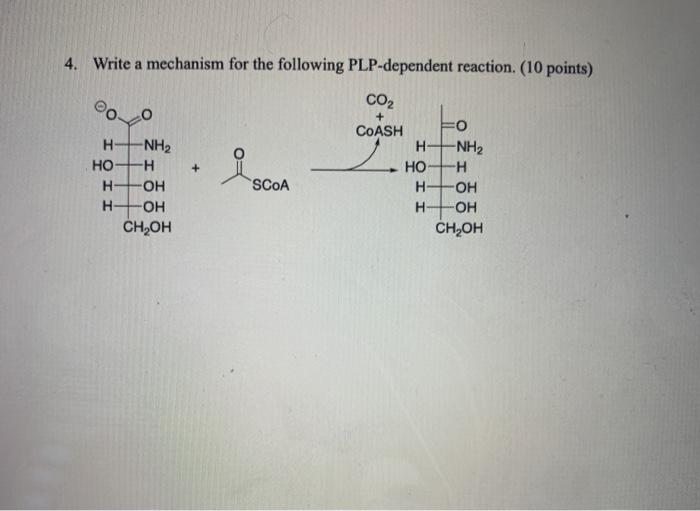 Solved 4 Write A Mechanism For The Following PLP Dependent Chegg