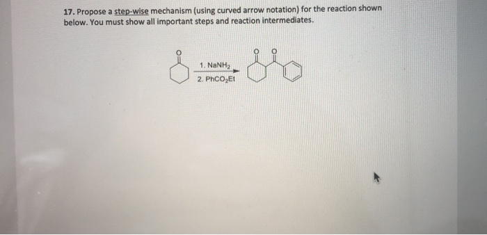 Solved Propose A Step Wise Mechanism Using Curved Arrow Chegg