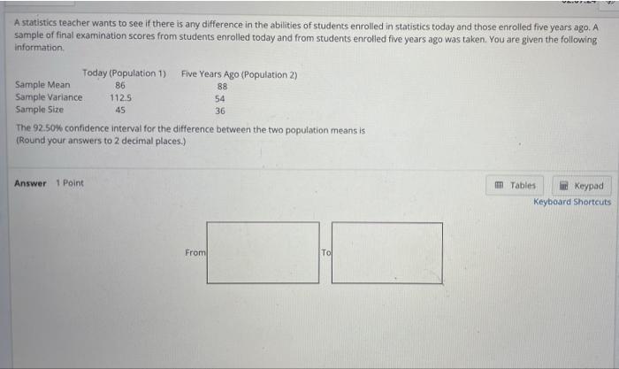 Solved A Statistics Teacher Wants To See If There Is Any Chegg