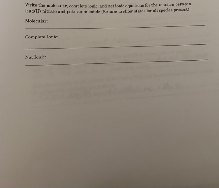 Solved Write The Molecular Complete Ionic And Net Ionic Chegg