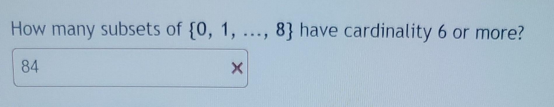 Solved How Many Subsets Of Have Cardinality Or Chegg