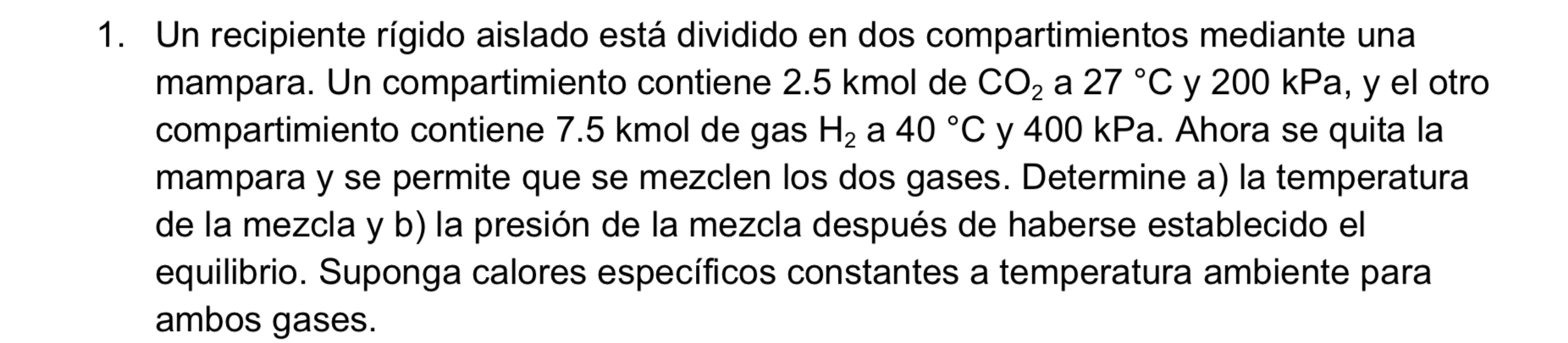 Solved Un recipiente rígido aislado está dividido en dos Chegg