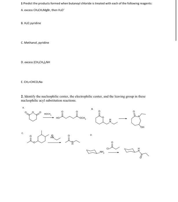 Solved 1 Predict The Products Formed When Butanoyl Chloride Chegg