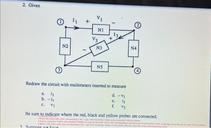 Solved 2 Given Redraw The Circuit With Multimeters Inserted Chegg