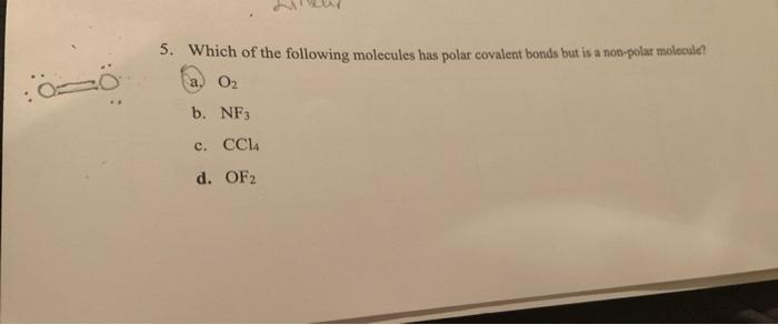 Solved 5 Which Of The Following Molecules Has Polar Chegg