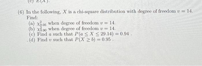 Solved C 6 In The Following X Is A Chi Square Chegg