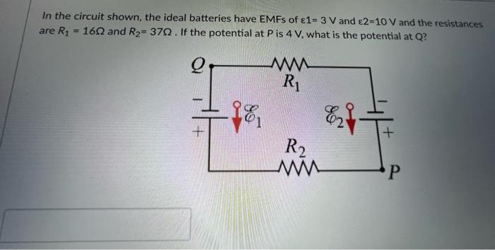 Solved In The Circuit Shown The Ideal Batteries Have Emfs Chegg