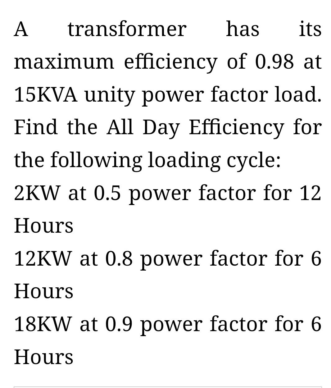 Solved A Transformer Has Its Maximum Efficiency Of At Chegg