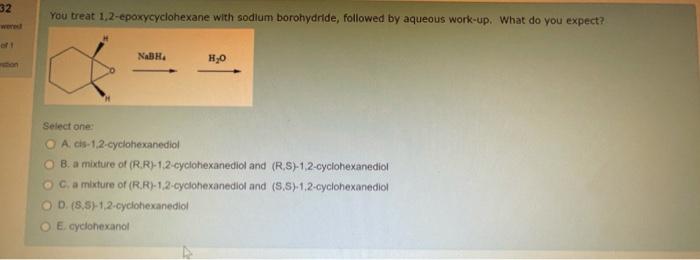 Solved 32 You Treat 1 2 Epoxycyclohexane With Sodium Chegg