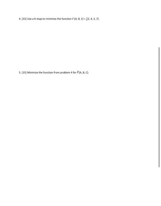 Solved 4 15 Use A K Map To Minimize The Function F A B C Chegg