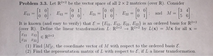 Solved Problem 3 3 Let R2X2 Be The Vector Space Of All 2 X Chegg