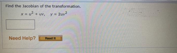 Solved Find The Jacobian Of The Transformation X U Uv Chegg