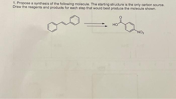 Solved 1 Propose A Synthesis Of The Following Molecule The Chegg