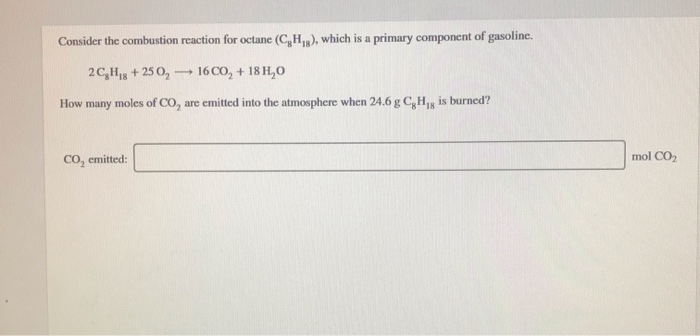 Solved Consider The Combustion Reaction For Octane C H Chegg