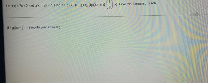 Solved Letf X 7x 2 And G X 2x 7 Find Chegg